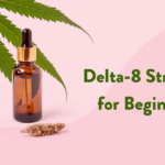 Delta-8 Strains for Beginners | BudPop