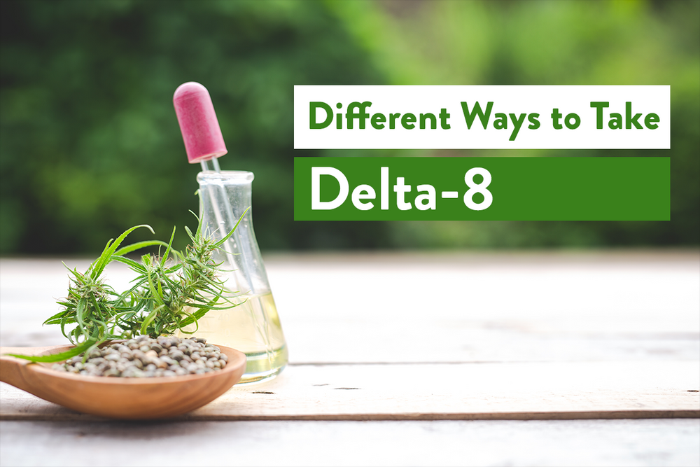 Best Ways To Consume Delta 8 THC - A Complete Guide | BudPop