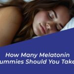 how many melatonin gummies should i take