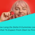 how long do delta 9 gummies last