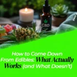 How to come down from edibles