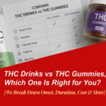 THC Drinks vs THC Gummies: 7 Key Differences to Know in 2026