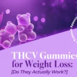 THCV gummies for weight loss do they actually work and which ones to try