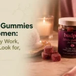 Libido Gummies for Women: How They Work, What to Look for, and Why
